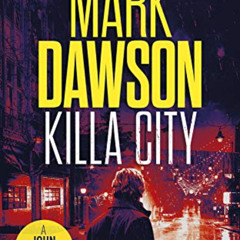 View KINDLE 💌 Killa City (John Milton Series Book 17) by  Mark Dawson [PDF EBOOK EPU