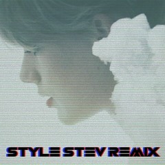 Taylor Swift - Style STEV Remix