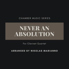 Never An Absolution From Titanic For Clarinet Quartet By Nikolas Marianno