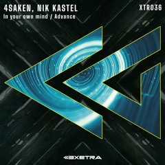 4SAKEN X Nik Kastel - In Your Own Mind