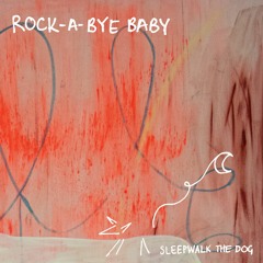 Rock-a-bye Baby