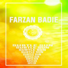Farzan Badie - Subtle Sun (Original Mix)