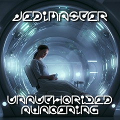 JediMaster - Unauthorized Awakening