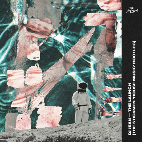 Stream DJ Jean - The Launch (The Stickmen 'House Music' Bootleg) by The  Stickmen Mashups | Listen online for free on SoundCloud