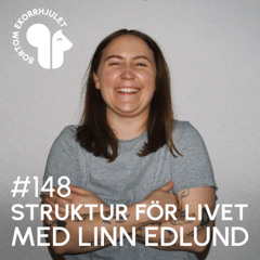 148. Struktur för livet med Linn Edlund