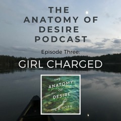 Episode Three: Girl Charged