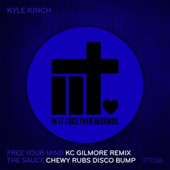 Kyle Kinch - The Sauce (Chewy Rubs Disco Bump Edit)