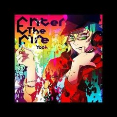 Enter The Fire - Yooh