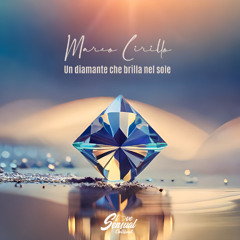 Marco Cirillo - Un diamante che brilla nel sole (Original Version)
