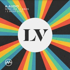 A-Audio - Who Are Ya Bros