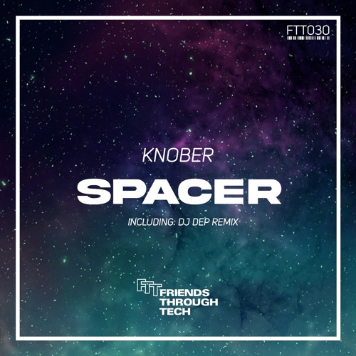 Knober - Spacer (DJ Dep Remix)