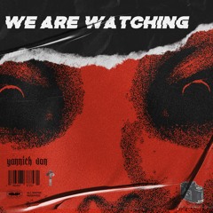 We Are Watching