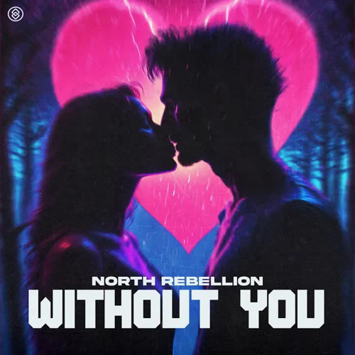 North Rebellion - Without You