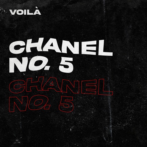Stream Chanel No. 5 by VOILÀ  Listen online for free on SoundCloud