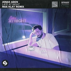 Jonas Aden - Late At Night (Noa Klay Remix)