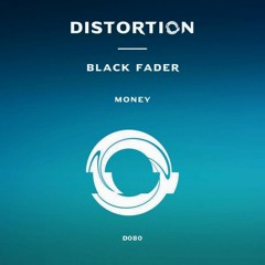Black Fader - Money (Original Mix) (Distortion)