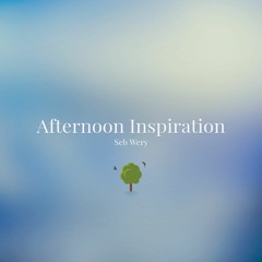 Seb Wery - Afternoon Inspiration