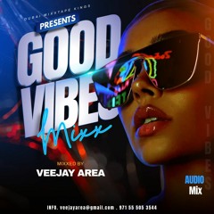 Good Vibes mix Veejay Area.mp3