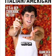 ✔Kindle⚡️ Italian/American: It's a QCP cookbook, betch!