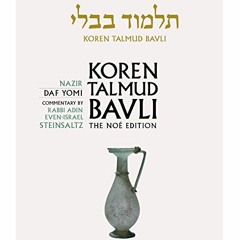 [PDF] ❤️ Read Koren Talmud Bavli, Noé Edition, Vol 19: Nazir, Hebrew/English, Daf Yomi B&W (Heb