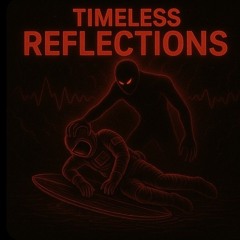 Timeless Reflections ◇The Parasite Remix