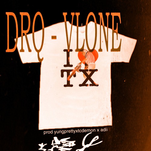 drq - vlone (yungprettyxtcdemon x adii)