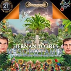 DJ RESIDENT: HERNAN TORRES - MESOPOTAMIA  EPISODE 21 - ENCYCLOPEDIA 2024