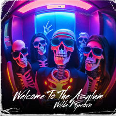 WELCOME TO THE ASYLUM