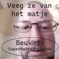 Veeg Ze Van Het Matje - SuperNatteBoterSok (Beukmix)