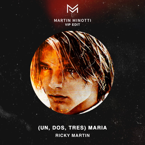 Stream Ricky Martin - Marìa (Martin Minotti VIP Edit) by Martin Minotti |  Listen online for free on SoundCloud