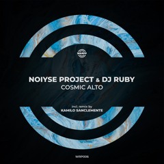 Noiyse Project & DJ Ruby - Cosmic Alto (Original Mix) [WARPP]