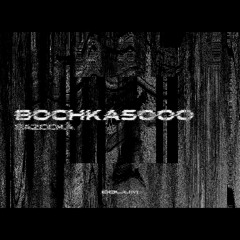 BOCHKA5000 - BAZOOKA [FREE DOWNLOAD]