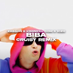 Żabson & Kronkel Dom & Kizo - BIBA (Cruisy Remix)