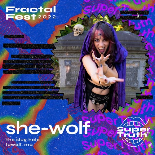 Ep. 21 - Fractalfest 2022 SuperTruth™ Minimix - She-Wolf
