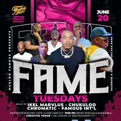 FAME TUESDAY CHUKULOO & IKEL MARVLUS  JUNE 20