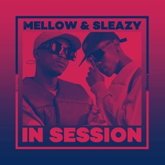 In Session: Mellow & Sleazy