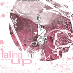 falling up (viuk remix)