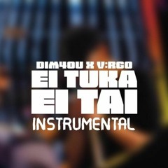 V:RGO x DIM4OU - EI TUKA EI TAI (Official Instrumental - Remake) 100% Accurate