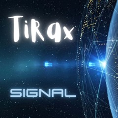 TiRax - Signal (Original Mix)