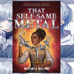 Read Today (ePUB) That Self-Same Metal (Forge & Fracture Saga, #1)