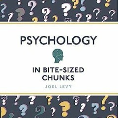 EBOOK/READ Psychology in Bite Sized Chunks