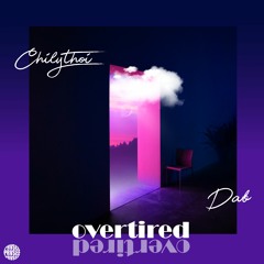 overtired (feat. Chilythoi)