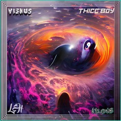 VISKUS X Thicc Boy - AYI2DnB