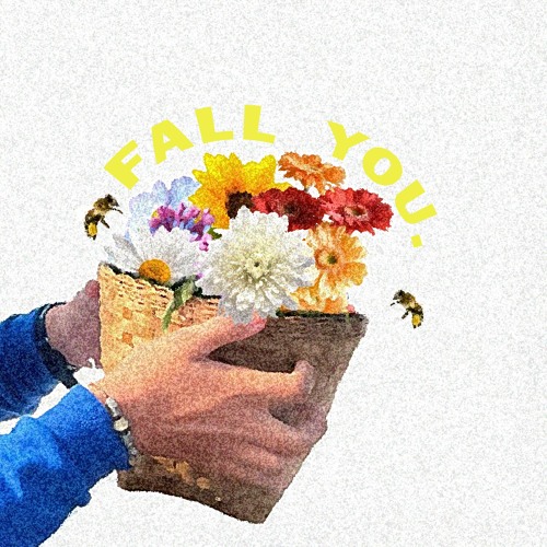 FALL YOU w DakidJP