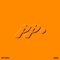 Homage - Party People