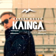 Kainga (Home) [feat. Lomez Brown & Samson Squad]