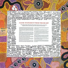Episode 31: Australia’s Largest Deliberative Process 'Developing Uluru Statement of the Heart'