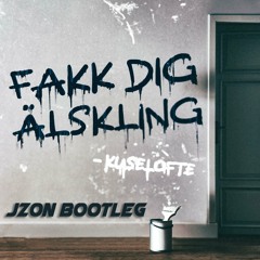 Kuselofte - Fakk dig älskling (JZON Bootleg)