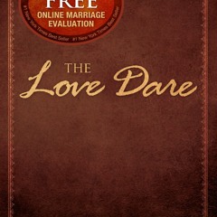 [READ] ⚡[EBOOK]❤ The Love Dare: Now with Free Online Marriage Evaluation