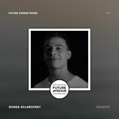 Future Avenue Mixed 027 - Gonza Sclarovsky